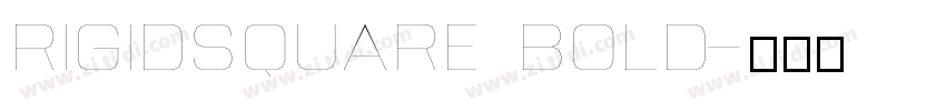 RigidSquare Bold字体转换 RigidSquare Bold字体转换